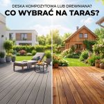 Deska kompozytowa czy drewniana – co wybrać na taras?